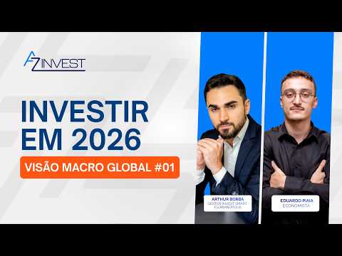 Visão Macro Global #01 – O que você precisa saber para investir em 2026 | Jan/2026