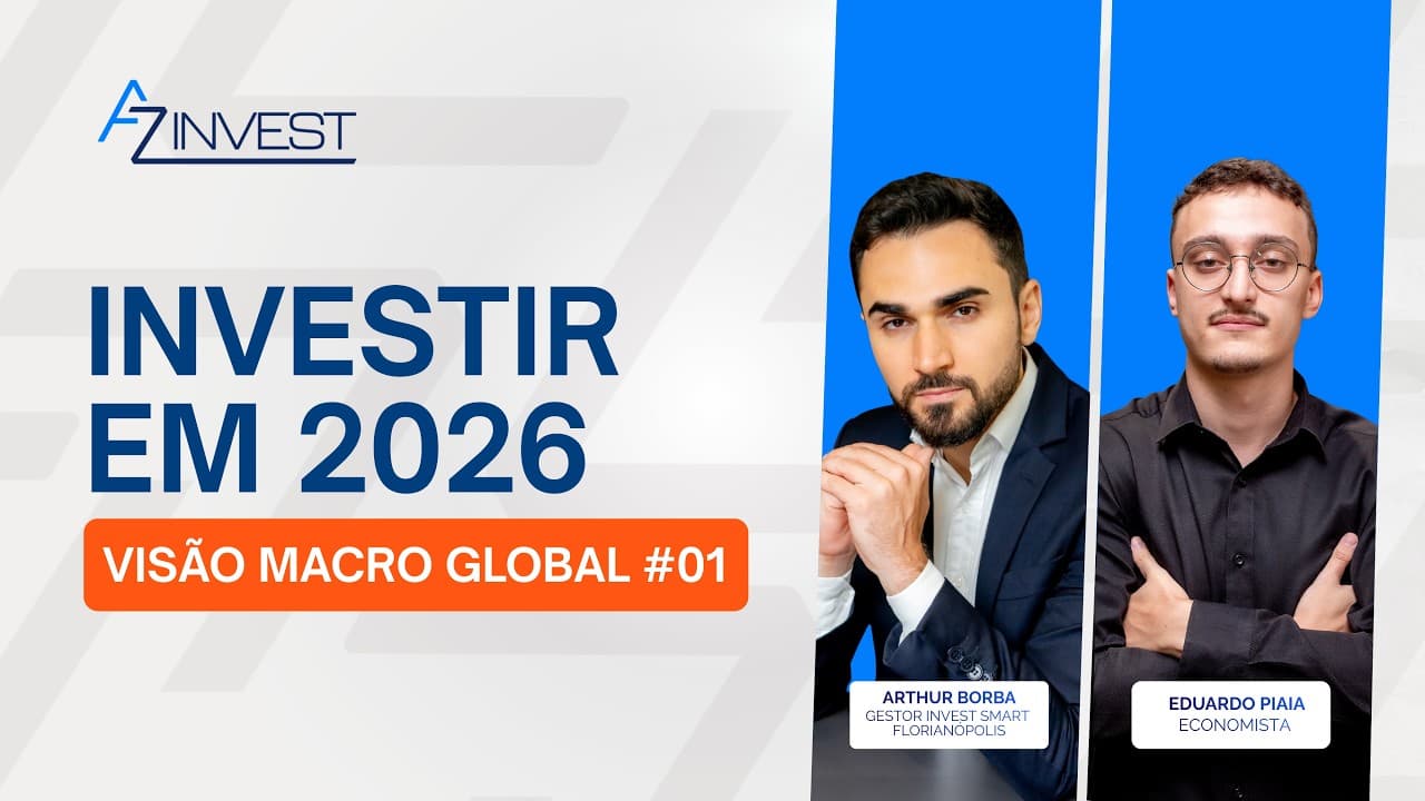 Visão Macro Global #01 – O que você precisa saber para investir em 2026 | Jan/2026
