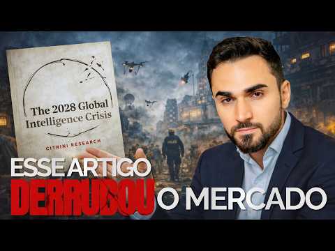 O Artigo de IA que Fez o Mercado Tremer | Relatório Citrini: O Futuro da IA