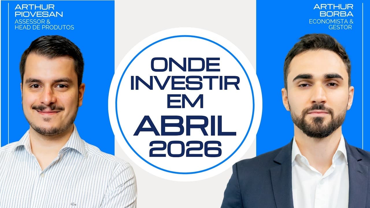 Melhores Investimentos de Abril 2026 | O que Fazer Agora