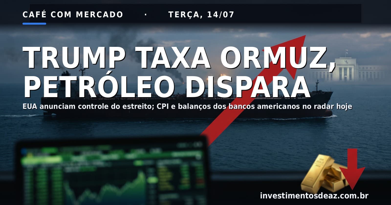 Colagem fotorrealista de petroleiro no Estreito de Ormuz ao entardecer, gráfico de petróleo em alta e prédios de bancos, com faixa escura no topo para a manchete